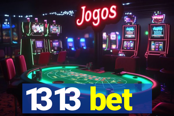 1313 bet